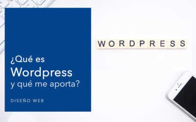 ¿Qué es WordPress y qué me aporta?