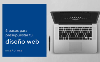 6 pasos para presupuestar tu diseño web