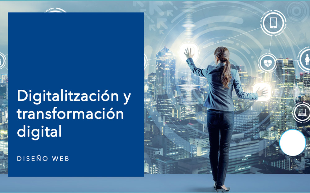 Digitalización y transformación digital