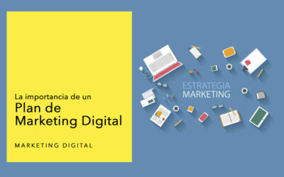 La importancia de un Plan de Marketing Digital