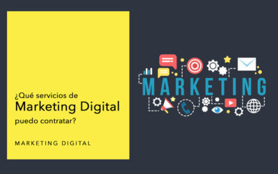 ¿Qué servicios de Marketing Digital puedo contratar?